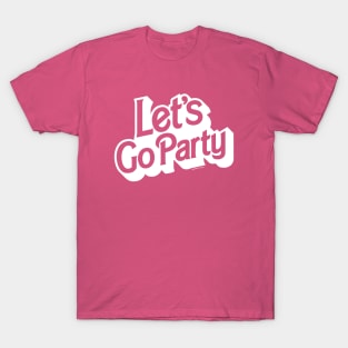 Let's Go Party T-Shirt